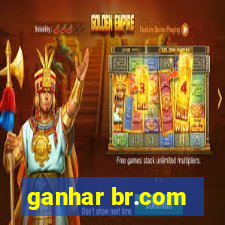 ganhar br.com